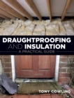 Image for Draughtproofing and insulation  : a practical guide
