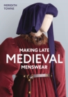 Image for Making late medieval menswear