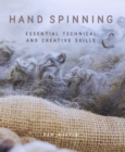 Image for Hand spinning  : essential technical and creative skills