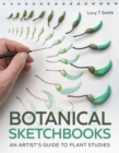 Image for Botanical sketchbooks  : an artist&#39;s guide to plant studies