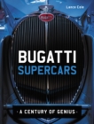 Image for Bugatti supercars  : a century of genius