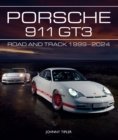 Image for Porsche 911 GT3 : Road and Track, 1999–2023