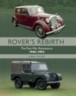 Image for Rover&#39;s Rebirth : The Post-War Renaissance 1945-1953