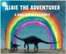 Image for Albie the Adventurer - A Dinosaur in the Forest