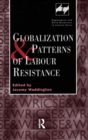 Image for Globalization and Patterns of Labour Resistance