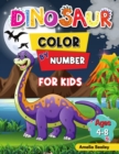 Image for Dinosaur Color by Number Activity Book for Kids : Animal Color by Number Book for Kids Ages 4-8