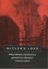 Image for Hitler&#39;s loss  : what Britain and America gained from Europe&#39;s cultural exiles