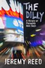 Image for The dilly  : a secret history of Piccadilly rent boys