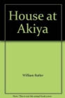 Image for The House at Akiya