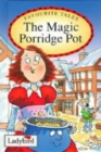 Image for The Magic Porridge Pot : Based on a Traditional Folk Tale