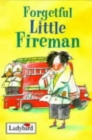 Image for Forgetful Little Fireman