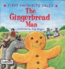 Image for The gingerbread man  : based on a traditional folk tale