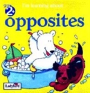 Image for I&#39;m learning about opposites