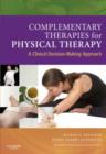 Image for Complementary therapies for physical therapy  : a clinical decision-making approach