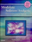 Image for Moderate Sedation/Analgesia : Core Competencies for Practice
