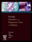 Image for Kendig&#39;s disorders of the respiratory tract in children