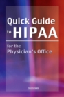 Image for Quick Guide to HIPAA for the Physician&#39;s Office