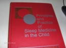 Image for Principles and Practice of Sleep Medicine in the Child
