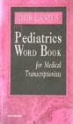 Image for Dorland pediatric wordbook for medical transcriptionists