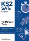 Image for KS2 SATs Grammar, Punctuation and Spelling 10-Minute Tests