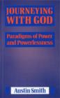 Image for Journeying with God : Paradigms of Power and Powerlessness