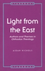 Image for Light from the East : Authors & Themes in Orthodox Theology