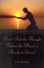 Image for Don&#39;t Push the Thought Before the Heart is Ready to Grow