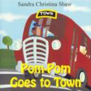 Image for Pom-Pom Goes to Town