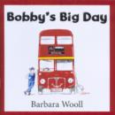 Image for Bobby&#39;s Big Day