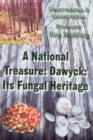 Image for A national treasure - Dawyck  : its fungal heritage