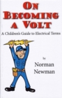 Image for On becoming a volt  : a children&#39;s guide to electrical terms