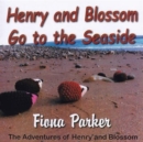 Image for Henry and Blossom Go to the Seaside