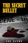 Image for The secret bullet