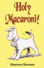 Image for Holy Macaroni  : the dog who fell through time