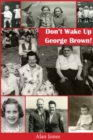 Image for Don&#39;t wake up George Brown!