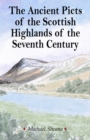 Image for The ancient Picts of the Scottish Highlands of the seventh century
