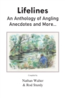 Image for Lifelines : An Anthology of Angling Anecdotes and More...