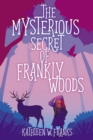 Image for Mysterious Secret of Frankly Woods