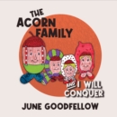 Image for The Acorn Family and I Will Conquer