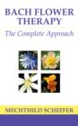 Image for Bach flower therapy  : the complete approach