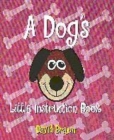 Image for DOG&#39;S LITTLE INSTRUCTION BOOK