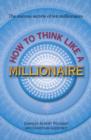 Image for How to think like a millionaire  : the success secrets of ten millionaires