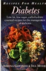 Image for Diabetes  : low fat, low sugar, carbohydrate counted recipes for the management of diabetes