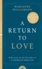 Image for A return to love  : reflections on the principles of a course in miracles
