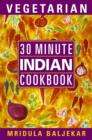 Image for 30 minute vegetarian Indian cookbook