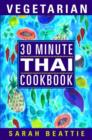 Image for 30 minute vegetarian Thai cookbook