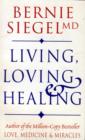 Image for Living, loving and healing  : a guide to a fuller life, more love and greater health