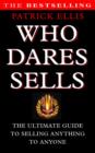 Image for Who dares sells  : the ultimate guide to selling anything to anyone