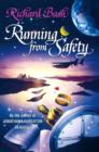 Image for Running from safety  : an adventure of the spirit