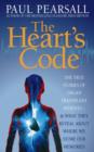 Image for The heart&#39;s code  : the true stories of organ transplant patients &amp; what they reveal about where we store our memories